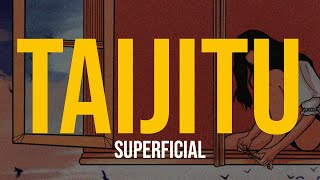 Taijitu - Superficial (Lyric Video)