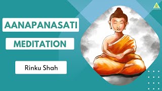 Aanapanasati Meditation | 12pm | Connect Yourself with Divine Energies | Rinku Shah