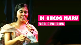 LAGU LAWASS ASYIK!!!!!! - DI ONCOG MARU - DEWI DIVA - KAJJOLE PANTURA \