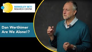 Dan Werthimer at Cal Day: Are We Alone? SETI@home and the Search for ET