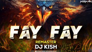 FAY FAY CIRCUIT REMASTER  😍🚀 | DJ KISHAN