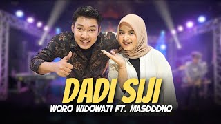 DADI SIJI - MASDDDHO FT. WORO WIDOWATI (OFFICIAL LIVE MUSIC)