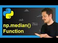 Get Median of Array with np.median Function of NumPy Library in Python (3 Examples) | Columns & Rows