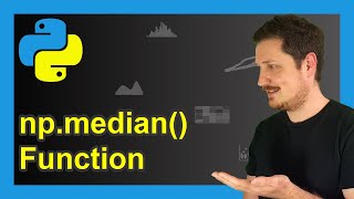 Get Median of Array with np.median Function of NumPy Library in Python (3 Examples) | Columns & Rows