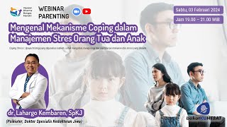 Mengenal Mekanisme Coping dalam Manajemen Stres Orang Tua dan Anak