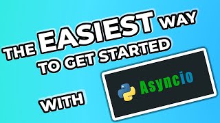 Python Tutorial: How to EASILY get started with asyncio | concurrency