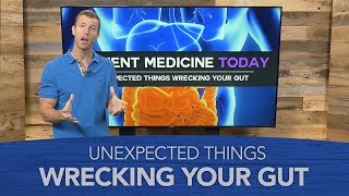 Unexpected Things Wrecking Your Gut