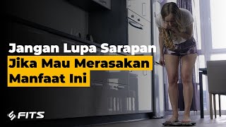 5 Manfaat Sarapan untuk Tubuh