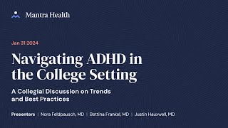 Webinar: Navigating ADHD in the College Setting: A Collegial Discussion on Trends and Best Practices