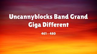 Uncannyblocks Band Grand Giga Different Part XXIV (461 - 480) (Not made for Kids)