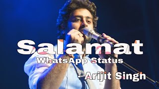 Salamat Lyrics Whatsapp Status | Arijit Singh