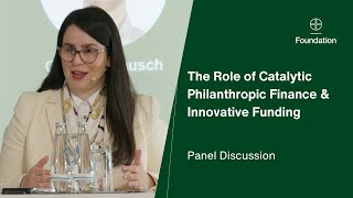 Panel Discussion | The Role of Catalytic Philanthropic Finance \u0026 Innovative Funding