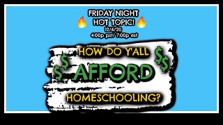*LIVE* FRIDAY HOT TOPIC | HELP! I CAN'T AFFORD TO HOMESCHOOL! | 12/4/20