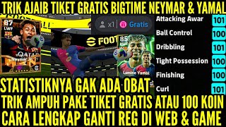 TRIK AMPUH PAKE TIKET GRATIS ATAU 1OO K0IN DAPAT BIGTIME NEYMAR \u0026 YAMAL ! CARA LENGKAP UBAH REGI0N !