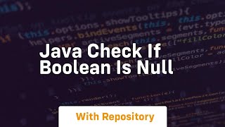 java check if boolean is null