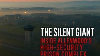 The Silent Giant: Inside Allenwood’s High-Security Prison Complex (Full Documentary)