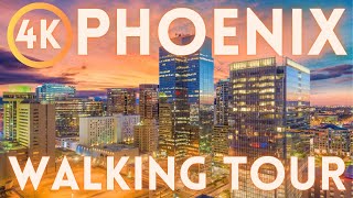 Phoenix Arizona Walking Tour 4K HD