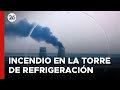 🚨 UCRANIA | Incendio en la torre de refrigeración de la central nuclear de Zaporiyia