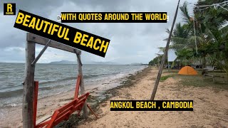 beautiful beach , angkol beach​ Cambodia with quotes around the world #beautifulbeach