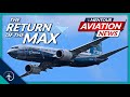 Boeing 737MAX update and more Aviation news!