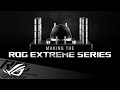 Making the ROG Extreme Series | Azoth Extreme & Harpe Ace Extreme | ROG