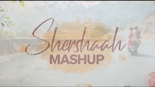 Shershaah | Mashup | Official Music Mix | 4 in 1 Songs | Shershaah All Songs | B Praak | Darshan Rao