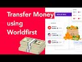 How to Transfer Money using Worldfirst | Send money abroad - WorldFirst