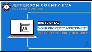 You Have a Right to Appeal - Jefferson County PVA Property Assessment Appeal Desktop Tutorial
