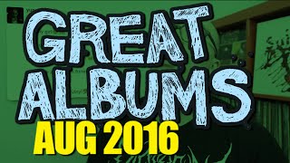 Great Albums: August 2016