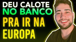 CALOTEIRO DEU CALOTE NO BANCO PRA IR PRA EUROPA - TIRRA RESPONDE #1