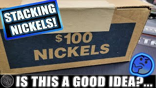 Should You be Stacking Nickels?  The Good and the Bad!