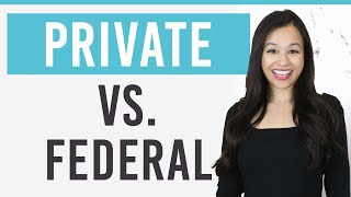 Private vs Federal Student Loans