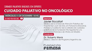 Cuidados Paliativos Diálogos con Expertos: Cuidado Paliativo no oncológico