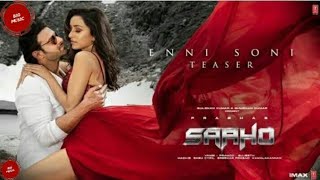 Enni Soni (Teaser) | Saaho | Prabhas, Shraddha Kapoor | Guru Randhawa, Tulsi Kumar| Releasing 2 Aug