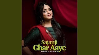Saajanji Ghar Aaye