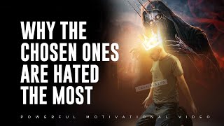 Why The Chosen Ones Are Hated the Most - Don’t Skip This!
