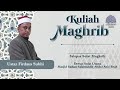 🔴 KULIAH MAGHRIB📅 14 RABI'UL AKHIR 1446H / 16-10-2024👳 USTAZ FIRDAUS BIN SUBHI