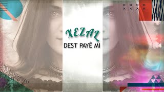 Dest Payê Mi - XEZAL