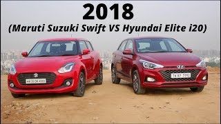 2018 Hyundai Elite i20 VS 2018 Maruti Suzuki Swift: Practicality vs Fun-to-drive