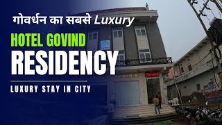 Hotel Govind Residency || Luxury stay in City Goverdhan