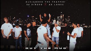 @AlejandroTheTrapper  ❌ @BbDinero  ❌ @abz_  - Out The Mud💸 | OFICIAL| 2020