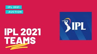 IPL 2021 TEAMS | SQUAD OF ALL IPL TEAM 2021 | PLAYERS LIST OF IPL TEAMS | IPL TEAMS | IPL 2021