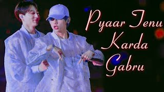 Pyaar Tenu Karda Gabru | Taekook Hindi Song FMV | Shubh Mangal Zyada Savdhan