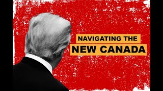 Navigating the New Canada