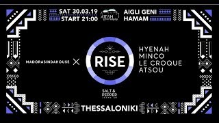 Madorasindahouse x RISE: Hyenah, MINCO, Le Croque, atsou at Aigli (Thessaloniki)