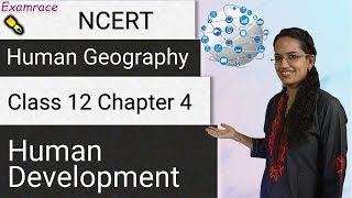 NCERT Class 12 Human Geography Chapter 4: Human Development | English | CBSE | CUET Geography