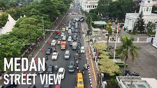 MEDAN  STREET  VIEW