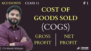 Formula of COST OF GOODS SOLD | Gross Profit and Net Profit | COGS | Class 11 Accounts