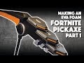 Making An EVA Foam Fortnite Pickaxe Part 1