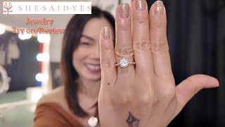 SHE SAID YES FINE JEWELRY TRY ON/REVIEW